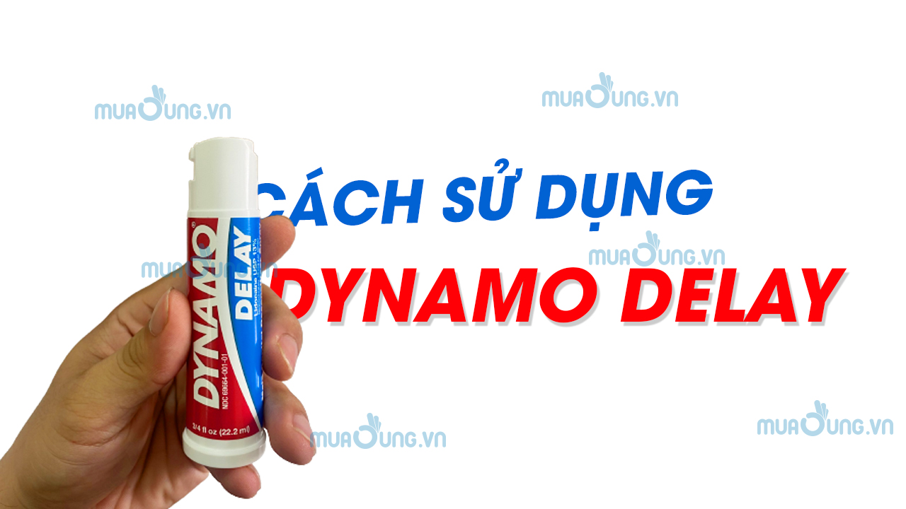 Cách Sử Dụng Chai Xịt Dynamo Delay Sao Cho Hiệu Quả