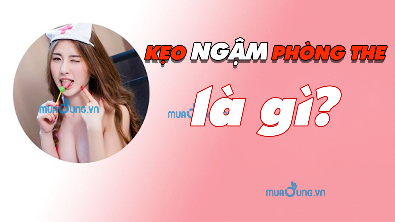 kẹo ngậm phòng the là gì