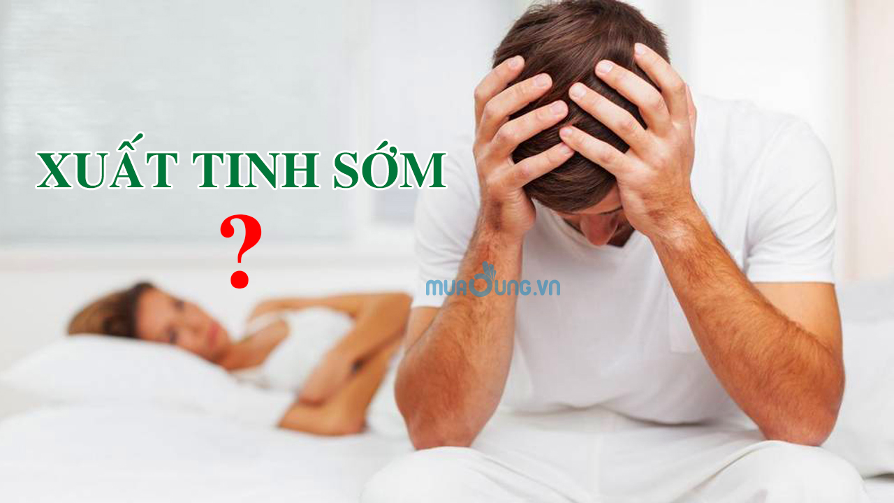 xuất tinh sớm